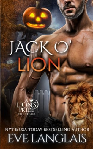 Jack O' Lion (A Lion's Pride, Band 15) von Eve Langlais